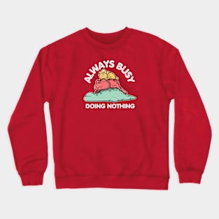 Always Busy Doing Nothing - Lazy dinosaurs Crewneck Sweatshirt